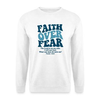 Faith Over Fear – Christlicher Glaube Psalm 118:6 - Unisex Pullover - Weiß - Vorne - Alina (178cm) & Michal (187cm)