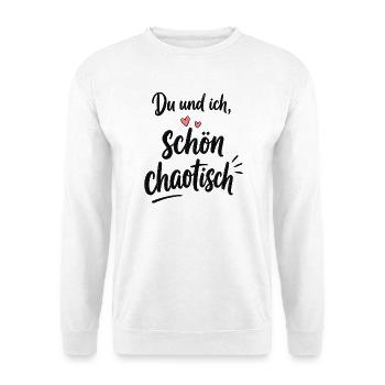 Du und ich – schön chaotisch mit Herz - Unisex Pullover - Weiß - Vorne