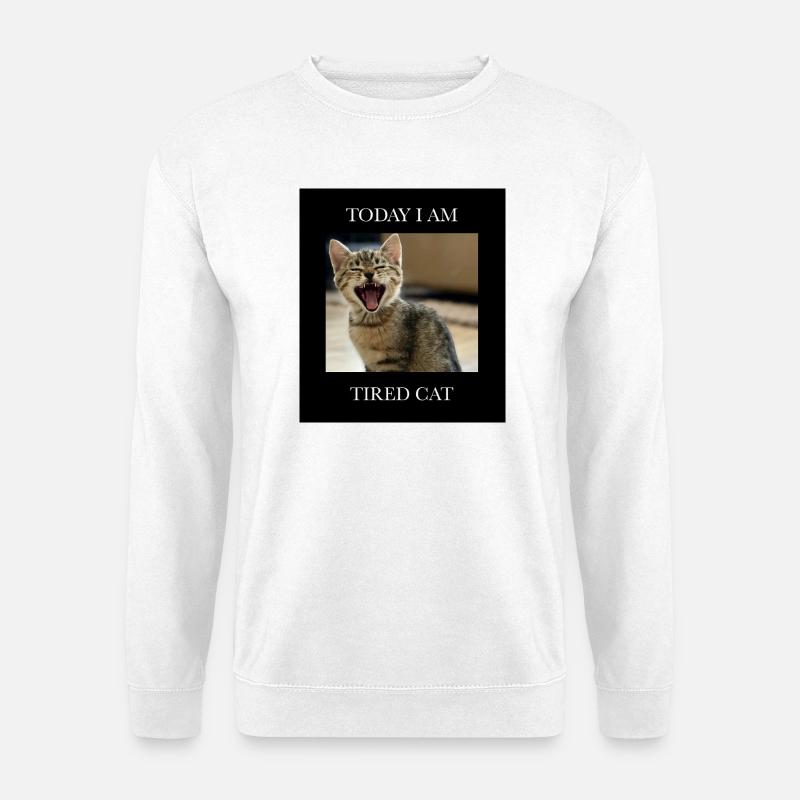 Müder Kätzchen mit Humortext - Unisex Pullover - Weiß