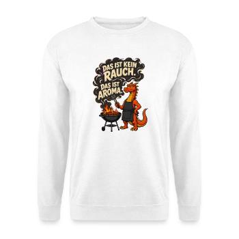 Das ist kein Rauch Das ist Aroma – Drache Grill - Unisex Pullover - Weiß - Vorne