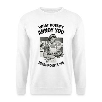 Was dich nicht nervt.... - Unisex Pullover - Weiß - Vorne