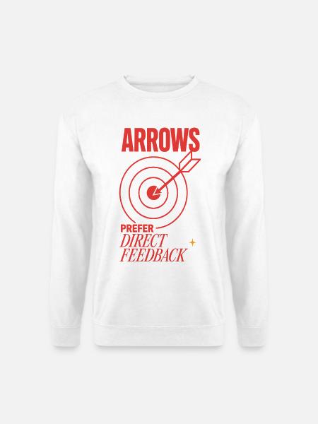 Bogenschießen – Arrows Prefer Direct Feedback - Unisex Pullover - Weiß
