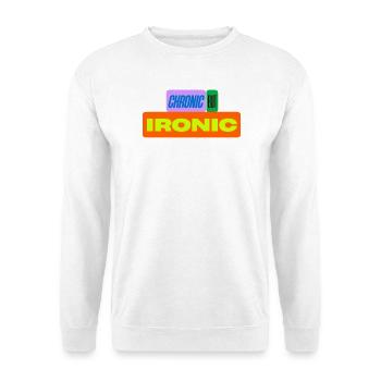 Chronisch, aber ironisch - Unisex Pullover - Weiß - Vorne - Alina (178cm) & Michal (187cm)