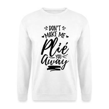 Ne me fais pas t’éloigner - Sweat-shirt Unisexe - blanc - Devant