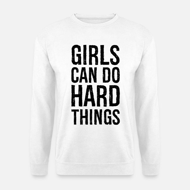 Mädchen können harte Dinge tun - Unisex Pullover - Weiß