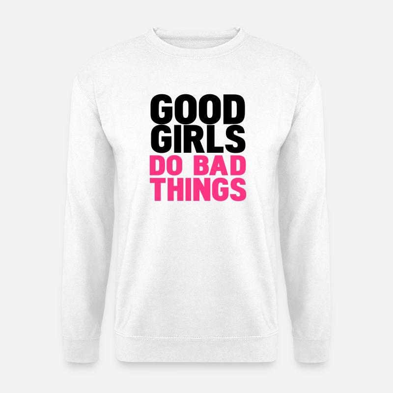 good girls do bad things - Unisex Pullover - Weiß