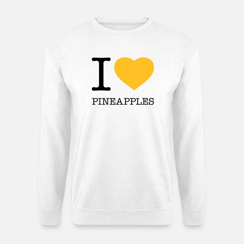 I LOVE PINEAPPLES Ananas - Unisex Pullover - Weiß