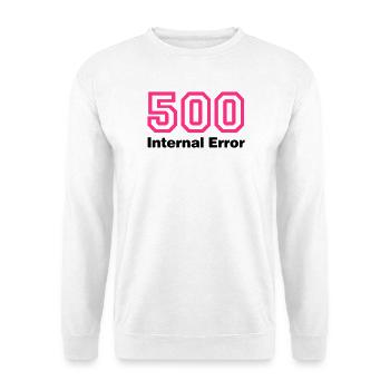 Error 500 | Fehler | Errormessage - Sweat-shirt Unisexe - blanc - Devant