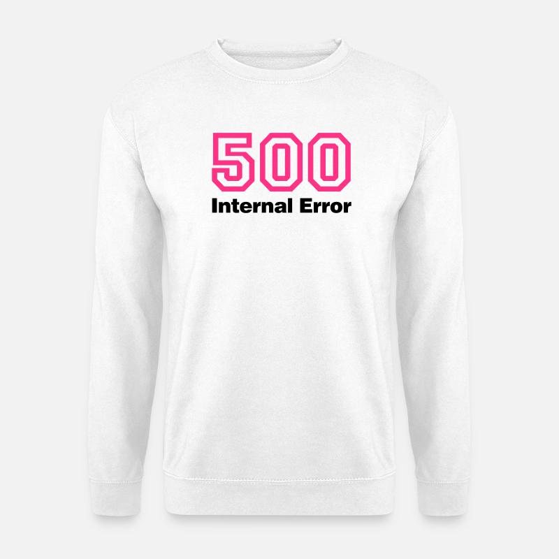 Error 500 Internal Error - Unisex Pullover - Weiß