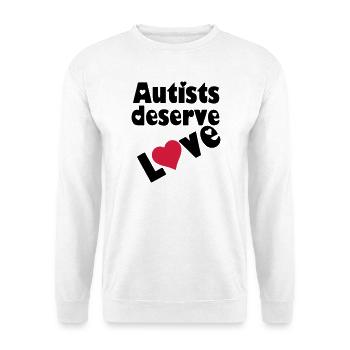 Autists deserve Love Autist Autisme cadeau - Sweat-shirt Unisexe - blanc - Devant