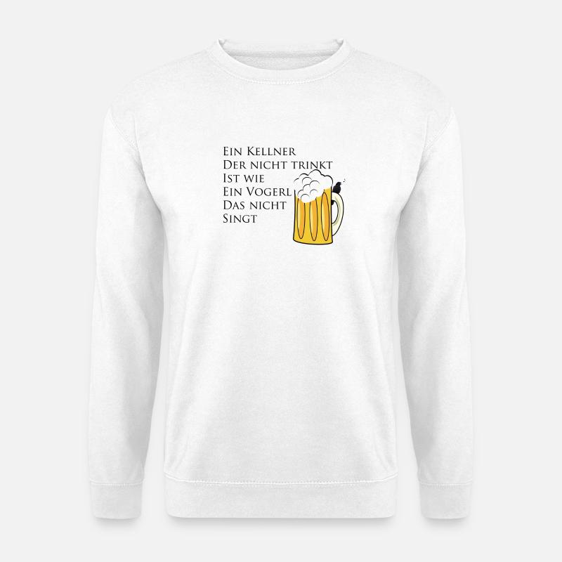 Kellner Trinkspruch - Unisex Pullover - Weiß