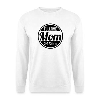 Fulltime Mom | Vollzeit Mutter - Unisex Sweatshirt - white - Front