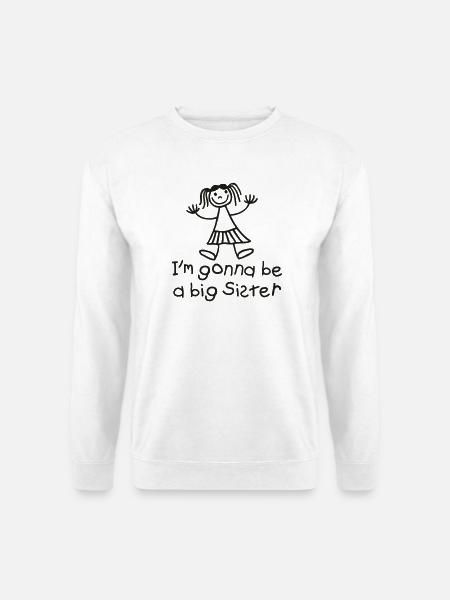 I'm gonna be a big sister - Unisex Pullover - Weiß