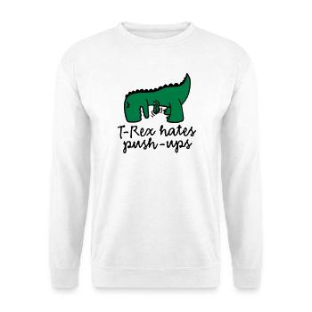 T-Rex hates push-ups - Unisex Pullover - Weiß - Vorne