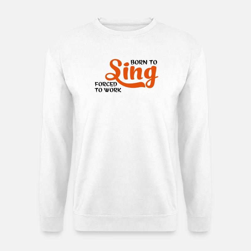 2541614 15358931 sing - Unisex Pullover - Weiß