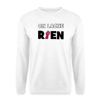 On lâche rien ! - Sweat-shirt Unisexe - blanc - Devant