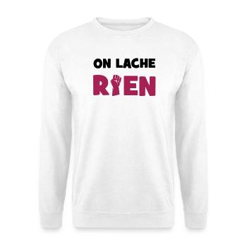 On lâche rien ! - Sweat-shirt Unisexe - blanc - Devant