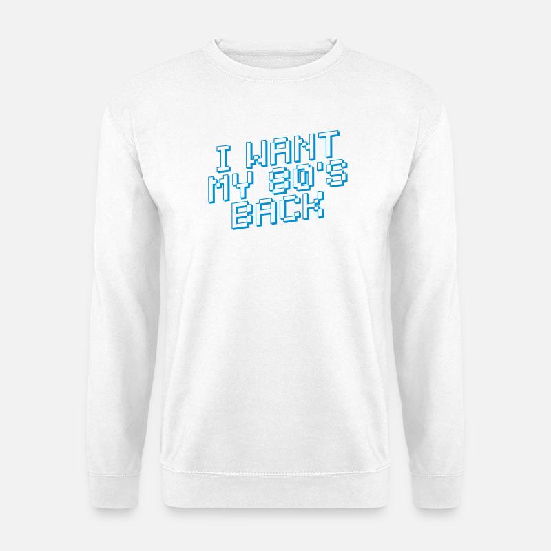 I WANT MY 80's BACK Retro 80er Jahre - Unisex Pullover - Weiß