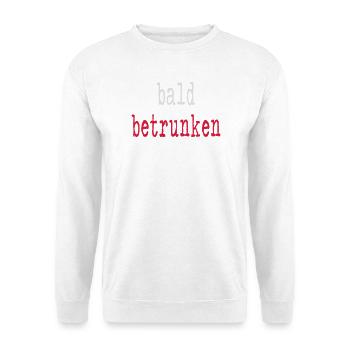 bald betrunken Party - Unisex Pullover - Weiß - Vorne - Alina (178cm) & Michal (187cm)