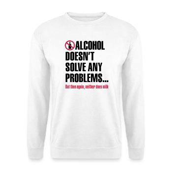 L'alcool ne résout pas les problèmes ... Mais - Sweat-shirt Unisexe - blanc - Devant