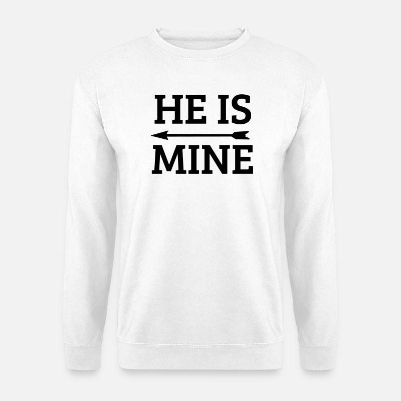 he is mine - Unisex Sweatshirt - white