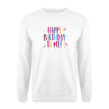 Congratulations on my birthday! - Unisex Sweatshirt - white - Front