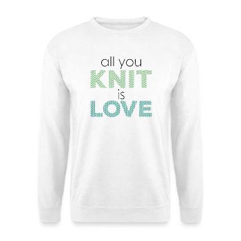tout ce que vous tricotez est amour - le tricot c'est l'amour - Sweat-shirt Unisexe - blanc - Devant
