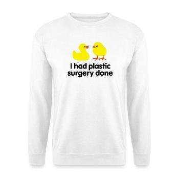 I had plastic surgery done (Gummi-Ente) - Unisex Pullover - Weiß - Vorne