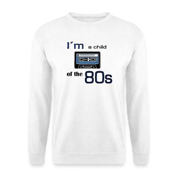 I'm a child of the eighties cassette tape - Unisex Sweatshirt - white - Front