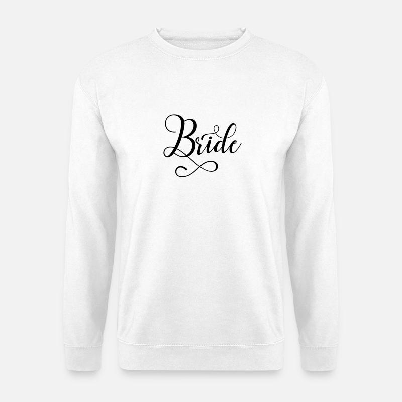 Braut - Braut zu sein - Unisex Pullover - Weiß