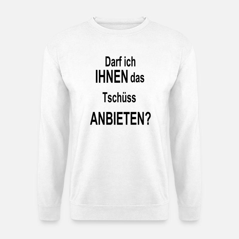 lustiger cooler Spruch lustige coole Sprüche Humor - Unisex Pullover - Weiß