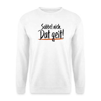Sabbel not dat geit - Unisex Sweatshirt - white - Front