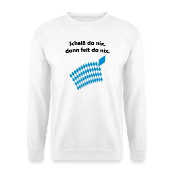 Bayerisches Scheiß da nix Design - Unisex Pullover - Weiß - Vorne