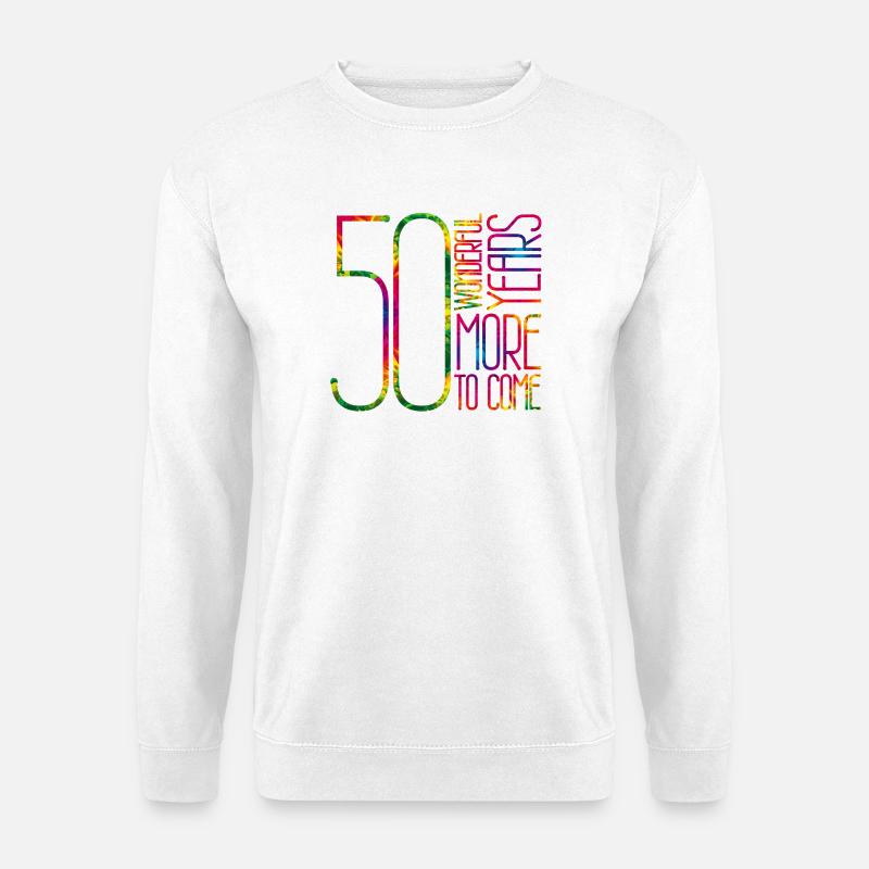 50 Wonderful Years, More To Come - Unisex Pullover - Weiß