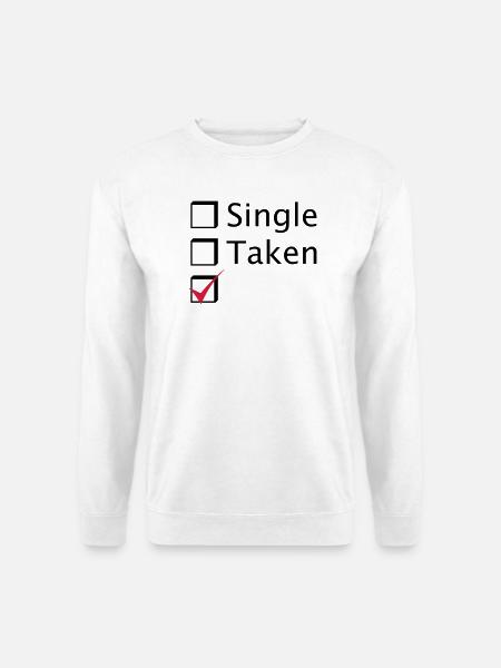 Single Taken - Unisex Pullover - Weiß