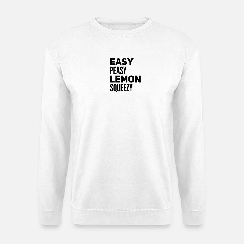 Easy Peasy Lemon Squeezy – Funny Saying - Unisex Sweatshirt - white