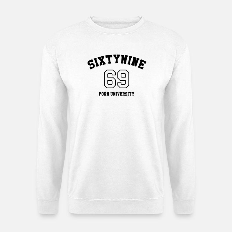 69 Porn University - Unisex Pullover - Weiß
