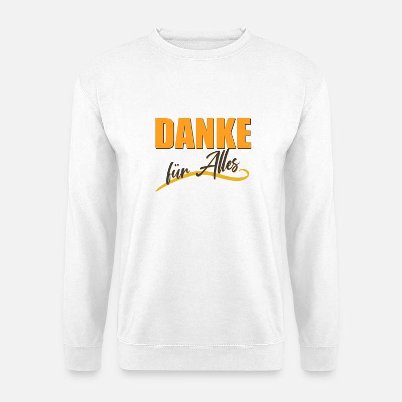 DANKE für Alles - Unisex Pullover - Weiß