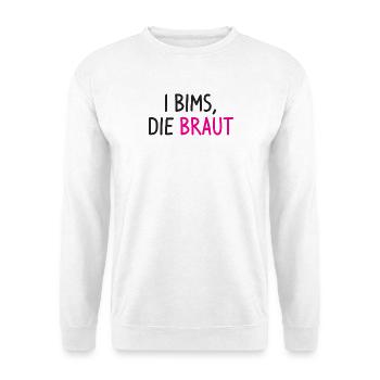 Braut Junggesellinnenabschied Party Spruch - Unisex Pullover - Weiß - Vorne
