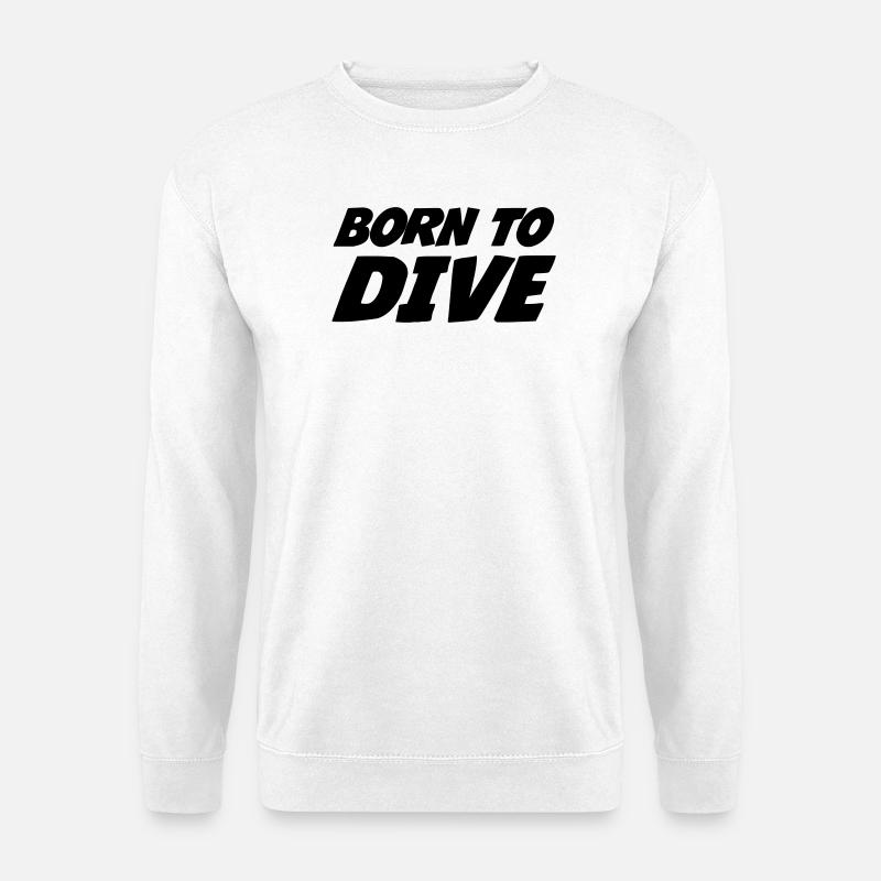 Born to dive - Unisex Pullover - Weiß