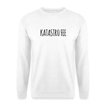 Katastrophe? Katastrofee! – Freches Wortspiel - Unisex Pullover - Weiß - Vorne