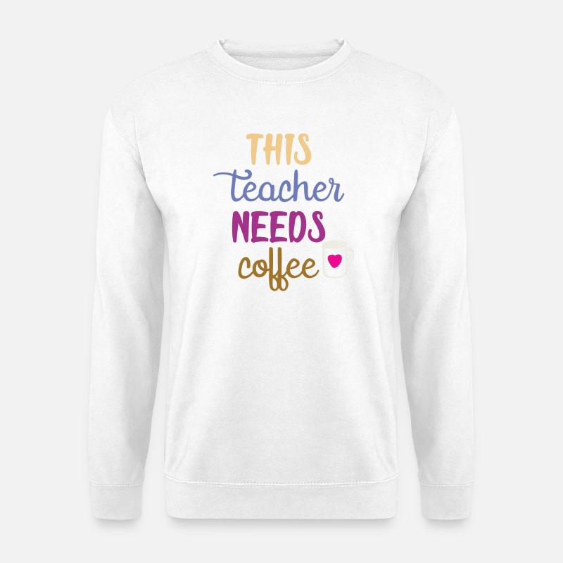Dieser Lehrer braucht Kaffee - Unisex Pullover - Weiß