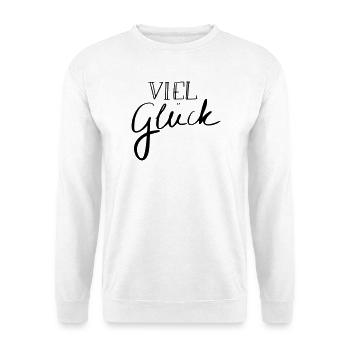 Viel Glück - Unisex Pullover - Weiß - Vorne