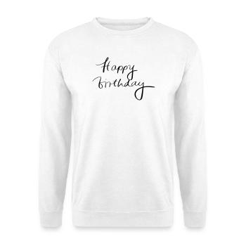 Happy birthday - Unisex Pullover - Weiß - Vorne
