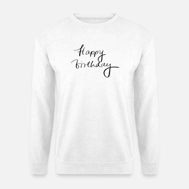 Happy birthday - Unisex Pullover - Weiß
