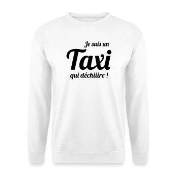 Je suis un Taxi qui déchiiire ! - Unisex Sweatshirt - white - Front