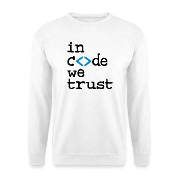 in code we trust ! - Unisex Sweatshirt - white - Front