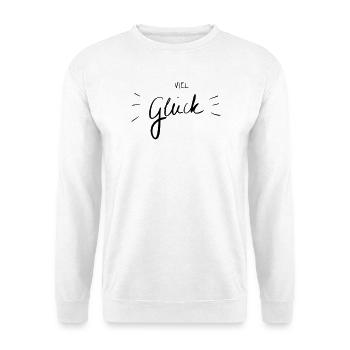Viel Glück - Unisex Pullover - Weiß - Vorne