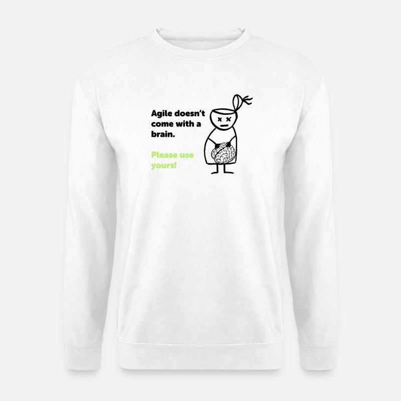 Agile doesn't come with a brain - please use yours - Unisex Pullover - Weiß