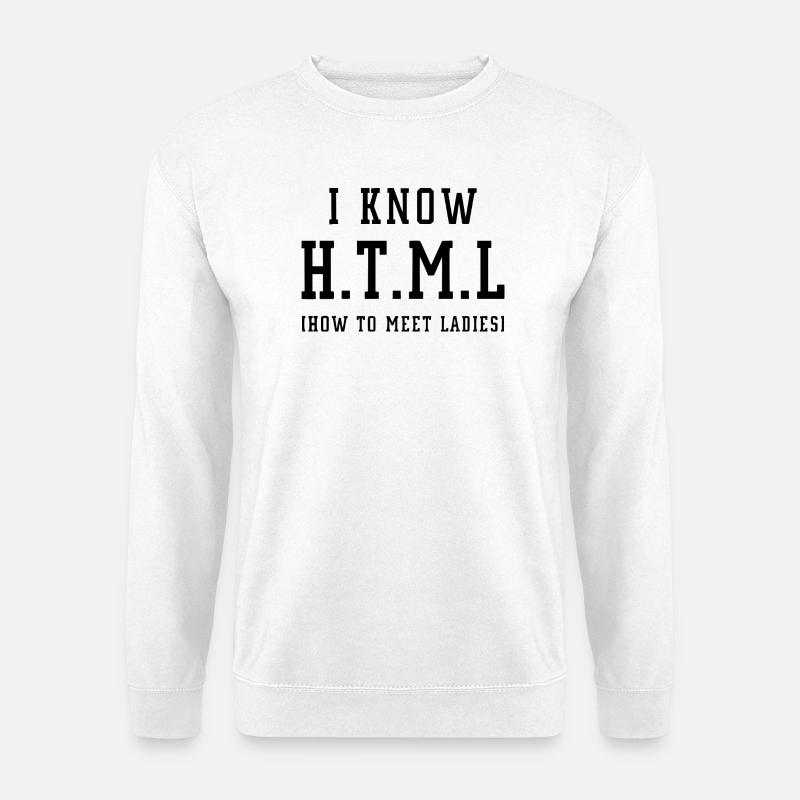Je connais le HTML - Sweat-shirt Unisexe - blanc